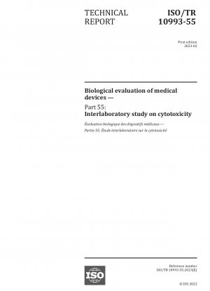 Biological evaluation of medical devices — Part 55: Interlaboratory study on cytotoxicity
