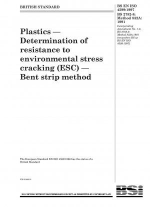 Plastics — Determination of resistance to environmental stress cracking (ESC) — Bent strip method