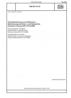 Characterization of sludges - Determination of calorific value; German version EN 15170:2008