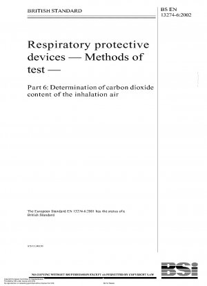 Respiratory protective devices - Methods of test - Determination of carbon dioxide content of the inhalation air