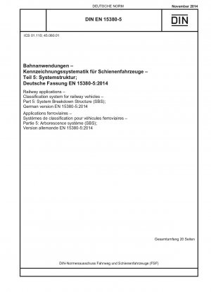 Railway applications - Classification system for railway vehicles - Part 5: System Breakdown Structure (SBS); German version EN 15380-5:2014