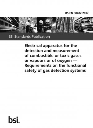  Electrical apparatus for the detection and measurement of combustible or toxic gases or vapours or of oxygen. Requirements on the functional safety of gas detection systems