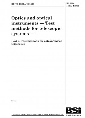 Optics and optical instruments. Test methods for telescopic systems - Test methods for astronomical telescopes
