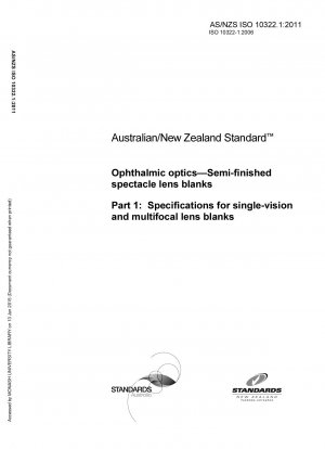 Specification for semi-finished ophthalmic lens blanks for ophthalmic optics, single vision and multifocal lens blanks
