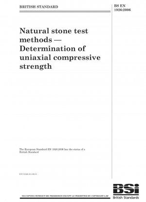 Natural stone test methods — Determination of uniaxial compressive strength