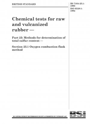 Chemical tests for raw and vulcanized rubber. Methods for determination of total sulfur content. Oxygen combustion flask method