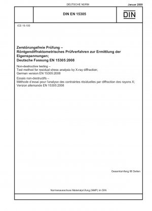 Non-destructive testing - Test method for residual stress analysis by X-ray diffraction; German version EN 15305:2008