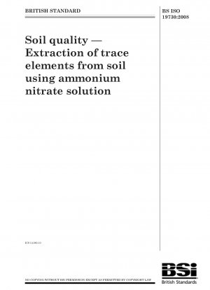 Soil quality. Extraction of trace elements from soil using ammonium nitrate solution