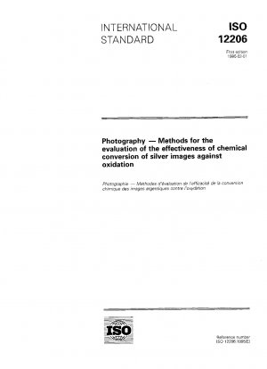 Photography - Methods for the evaluation of the effectiveness of chemical conversion of silver images against oxidation