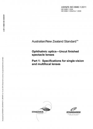 Specification for ophthalmic optics uncut finished spectacle lenses for single vision and multifocal lenses