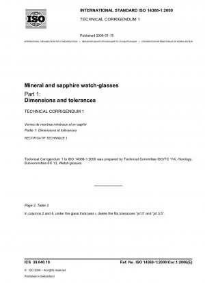 Mineral and sapphire watch-glasses - Part 1: Dimensions and tolerances; Technical Corrigendum 1
