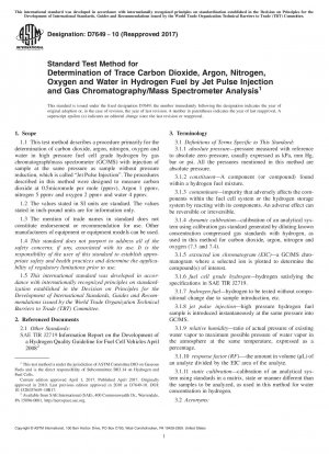 Standard Test Method for Determination of Trace Carbon Dioxide, Argon, Nitrogen, Oxygen and Water in Hydrogen Fuel by Jet Pulse Injection and Gas Chromatography/Mass Spectrometer Analysis