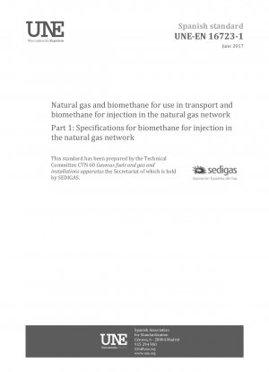 Natural gas and biomethane for use in transport and biomethane for injection in the natural gas network - Part 1: Specifications for biomethane for injection in the natural gas network