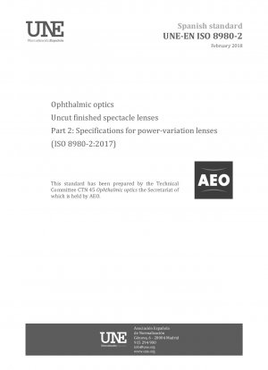 Ophthalmic optics - Uncut finished spectacle lenses - Part 2: Specifications for power-variation lenses (ISO 8980-2:2017)