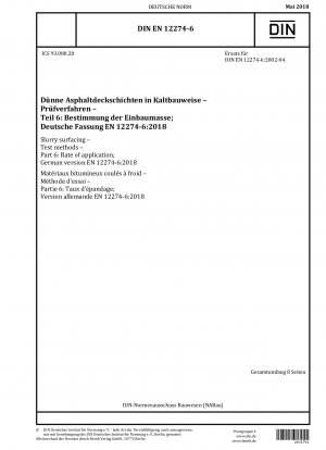 Slurry surfacing - Test methods - Part 6: Rate of application; German version EN 12274-6:2018
