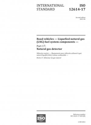 Road vehicles - Liquefied natural gas (LNG) fuel system components - Part 17: Natural gas detector