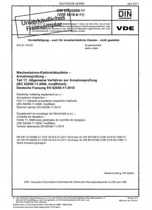 Electricity metering equipment (a.c.) - Acceptance inspection - Part 11: General acceptance inspection methods (IEC 62058-11:2008, modified); German version EN 62058-11:2010
