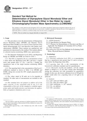 Standard Test Method for Determination of Dipropylene Glycol Monobutyl Ether and Ethylene Glycol Monobutyl Ether in Sea Water by Liquid Chromatography/Tandem Mass Spectrometry (LC/MS/MS)