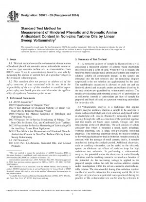 Standard Test Method for  Measurement of Hindered Phenolic and Aromatic Amine Antioxidant   Content in Non-zinc Turbine Oils by Linear Sweep Voltammetry