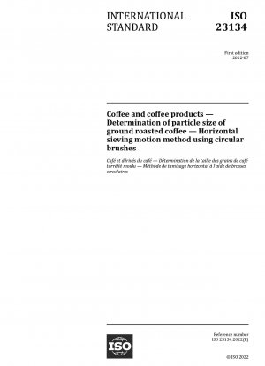 Coffee and coffee products — Determination of particle size of ground roasted coffee — Horizontal sieving motion method using circular brushes