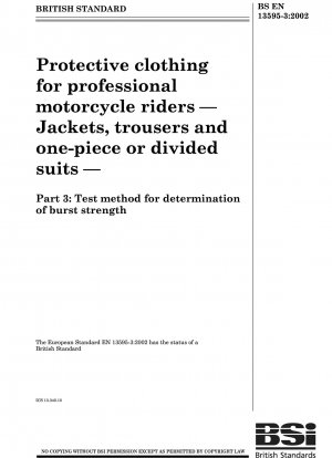Protective clothing for professional motorcycle riders - Jackets, trousers and one piece or divided suits - Test method for determination of burst strength