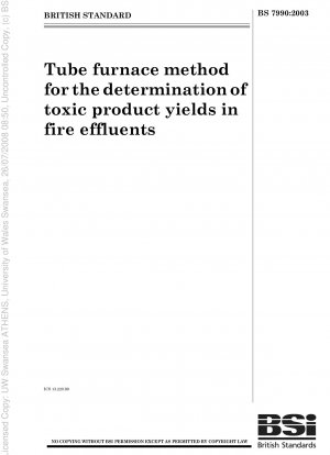 Tube furnace method for the determination of toxic product yields in fire effluents
