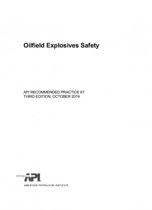 Recommended Practices for Oilfield Explosives Safety