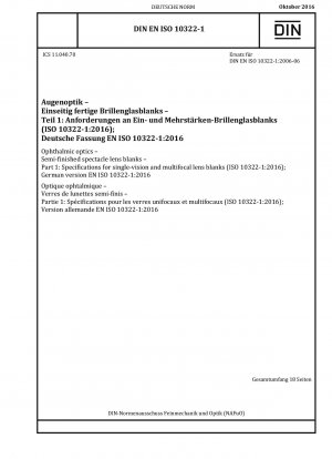 Ophthalmic optics - Semi-finished spectacle lens blanks - Part 1: Specifications for single-vision and multifocal lens blanks (ISO 10322-1:2016); German version EN ISO 10322-1:2016