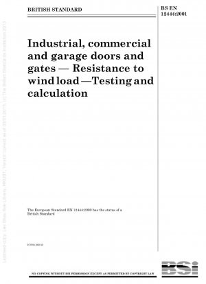 Industrial, commercial and garage doors and gates - Resistance to wind load - Testing and calculation