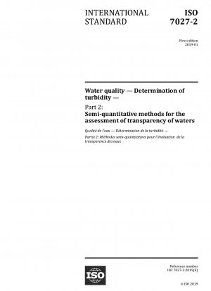 Water quality — Determination of turbidity — Part 2: Semi-quantitative methods for the assessment of transparency of waters