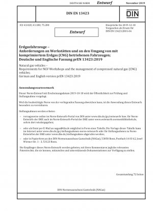 Natural gas vehicles - Requirements for NGV Workshops and the management of compressed natural gas (CNG) vehicles; German and English version prEN 13423:2019