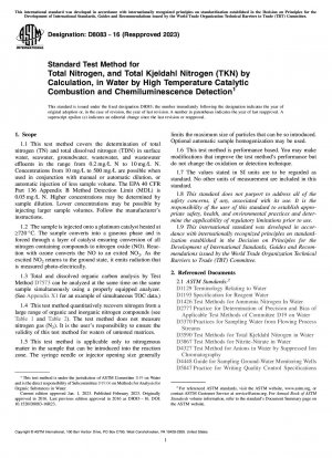 Standard Test Method for Total Nitrogen, and Total Kjeldahl Nitrogen (TKN) by Calculation, in Water by High Temperature Catalytic Combustion and Chemiluminescence Detection