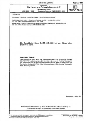 Liquefied petroleum gases - Detection of hydrogen sulfide - Lead acetate method (ISO 8819:1993); German version EN ISO 8819:1995