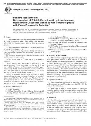 Standard Test Method for Determination of Total Sulfur in Liquid Hydrocarbons and Hydrocarbon-Oxygenate Blends by Gas Chromatography with Flame Photometric Detection