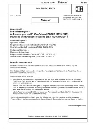 Requirements and test methods for ophthalmic optical spectacle frames (draft)