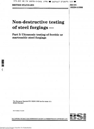 Non-Destructive Testing of Steel Forgings - Part 3: Ultrasonic Testing of Ferritic or Martensitic Steel Forgings