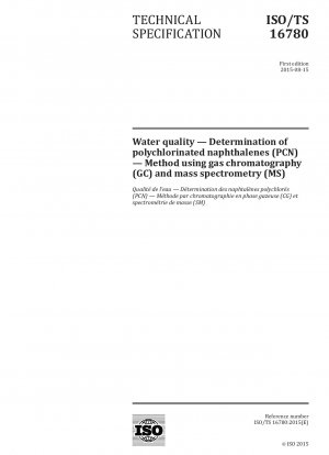 Water quality - Determination of polychlorinated naphthalenes (PCN) - Method using gas chromatography (GC) and mass spectrometry (MS)