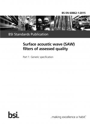 Surface acoustic wave (SAW) filters of assessed quality. Generic specification