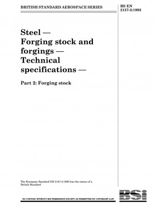 Steel — Forging stock and forgings — Technical specifications — Part 2 : Forging stock