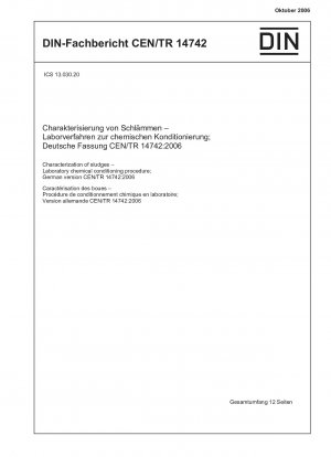 Characterization of sludges - Laboratory chemical conditioning procedure; German version CEN/TR 14742:2006
