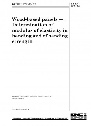 Wood - based panels — Determination of modulus of elasticity in bending and of bending strength