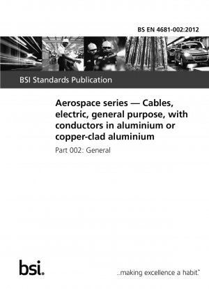Aerospace series. Cables, electric, general purpose, with conductors in aluminium or copper-clad aluminium. General