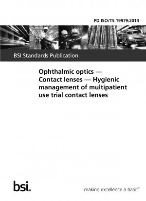 Ophthalmic optics. Contact lenses. Hygienic management of multipatient use trial contact lenses