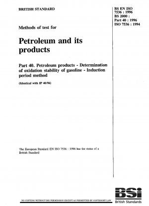 Methods of test for petroleum and its products. Petroleum products. Determination of oxidation stability of gasoline. Induction period method