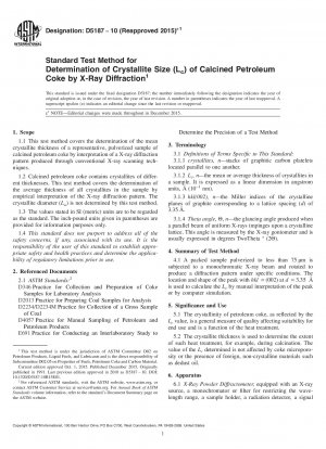 Standard Test Method for  Determination of Crystallite Size (L<inf>c</inf>) of Calcined   Petroleum Coke by X-Ray Diffraction