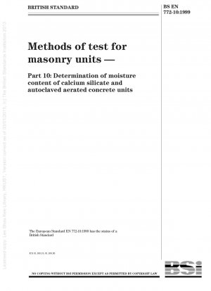 Methods of test for masonry units - Determination of moisture content of calcium silicate and autoclaved aerated concrete units