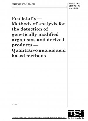 Foodstuffs. Methods of analysis for the detection of genetically modified organisms and derived products. Qualitative nucleic acid based methods