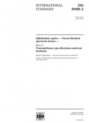 Ophthalmic optics.Uncut finished spectacle lenses .Part 3: Transmittance specifications and test methods