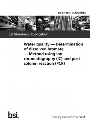 Water quality. Determination of dissolved bromate. Method using ion chromatography (IC) and post column reaction (PCR)