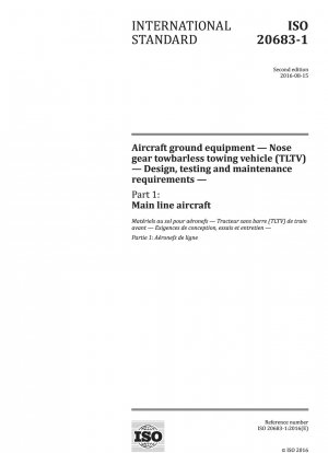 Aircraft ground equipment - Nose gear towbarless towing vehicle (TLTV) - Design, testing and maintenance requirements - Part 1: Main line aircraft